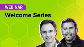 Webinar: Welcome Series