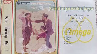 GADIS DURHAKA  #SANDUR PUSAKA JAYA