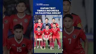 Jawaban Erick Thohir Soal Kapan Tiket Timnas Indonesia vs Palestina Dirilis