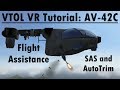 VTOL VR Tutorial Nuggets: AV-42C Flight Assistance (AutoTrim & SAS)