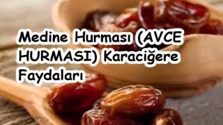 Medine Hurması AVCE HURMASI Karaciğere Faydaları