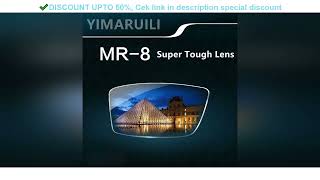 Review YIMARUILI 1.61/1.67 MR-8/MR-7 Ultra-Tough Lens HD Wear-Resistant Anti-Ultraviolet Anti-Blu