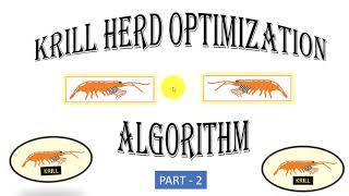 Learn Krill Herd Optimization Algorithm |Mathematical Model [2/2]🐟 ~xRay Pixy