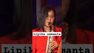 lipika samanta || saxophone music || #shorts #trending  #lipikasamanta
