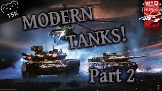The Future of War Thunder | Modern Tanks | M1A2 Abrams, Leopard 2A5, T-90M, & MORE! (Part 2)