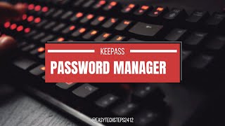 How to Download and Install KeePass for Windows - The Best Password Manager