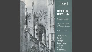 Howells: Services. 'Collegium Regale' - Canticles (1944) - Evensong - Magnificat