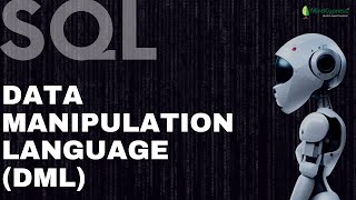 Data Manipulation Language | DML Statements | SQL Basics