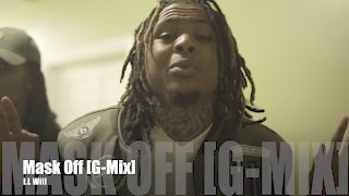 I.L Will - Mask Off [G-Mix] (Music Video)