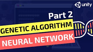 Genetic Algorithm Neural Network - Part 2: Unity and C#