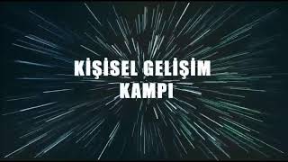 KİŞİSEL GELİŞİM KAMPI - PART 3 -