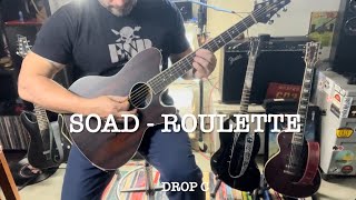 SOAD - Roulette (Guitar Cover)