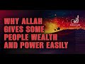 For This Person: Allah Opens the Doors of Wealth and Power