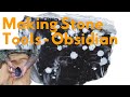 Making Stone Tools - Obsidian