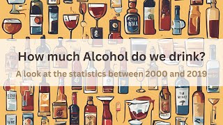 How much Alcohol do we drink?