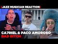 ​Jazz Musician REACTS | Ca7riel & Paco Amoroso 