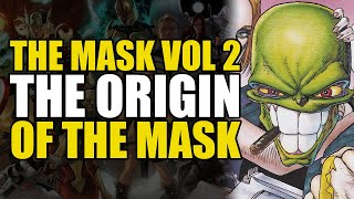 Origin of The Mask: The Mask Vol 2 The Mask Returns | Comics Explained