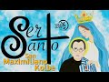 SAN MAXIMILIANO KOLBE | SER SANTO - Oración de los Santos | #MúsicaCatólica | #MúsicaCristiana