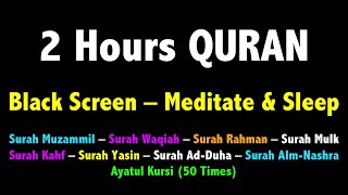 2 hours Beautiful Quran Recitation |  شاشة القران السوداء | Koran for a peaceful & good night sleep