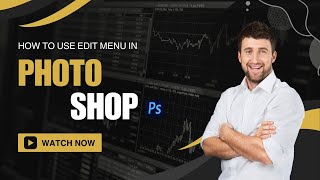 HOW TO USE EDIT MENU IN PHOTOSHOP | AJxMENTOR