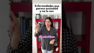 ENFERMEDADES QUE PARECEN ANSIEDAD Y NO LO SON