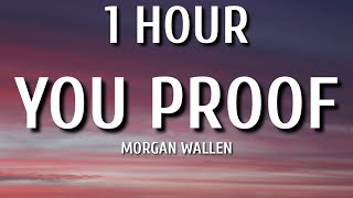 Morgan Wallen - You Proof (1 HOUR/Lyrics)