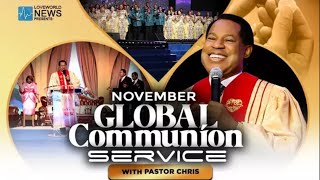 LIVE: NOVEMBER GLOBAL COMMUNION SERVICE WITH PASTOR CHRIS || NOVEMBER 3