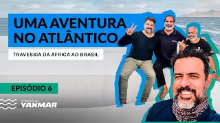 Travessia da África do Sul ao Brasil a bordo de um catamarã a motor - Episódio 6 | NÁUTICA