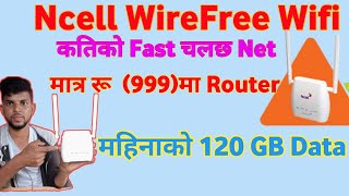 Ncell WireFree Wifi/Ncell wirefree wifi unboxing/ Ncell wirefree wifi net speed