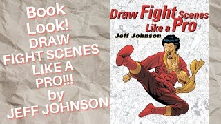Book Look! Draw Fight Scenes Like A Pro! By Jeff Johnson!