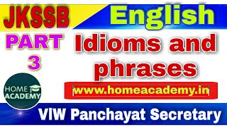 Idioms and phrases 3 #jkssb #panchayatsecretary #VLW #homeacademy