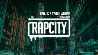 Yungeen Ace - Trials And Tribulations