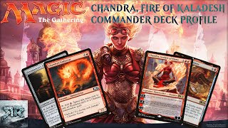 Magic the Gathering: Chandra, Fire of Kaladesh, Commander deck profile. (Chandra Tribal!!)