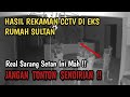 EKSPERIMEN CCTV DI RUMAH SULTAN SEMARANG TERBENGKALAI TEREKAM FENOMENA ANEH SEPANJANG REKAMAN‼️