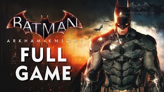 Batman: Arkham Knight - Full Game Walkthrough in 4K 60fps [120% Knightmare]