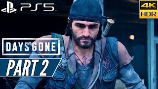 DAYS GONE (PS5) Walkthrough Gameplay PART 2 [4K 60FPS HDR] - No Commentary