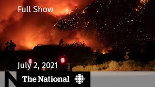 Tragedy in Lytton, B.C., Deadly house fire, Unvaccinated kids | The National for July 2, 2021