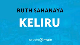 Keliru - Ruth Sahanaya (KARAOKE VERSION)