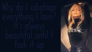Bebe Rexha ~ Sabotage ~ Lyrics