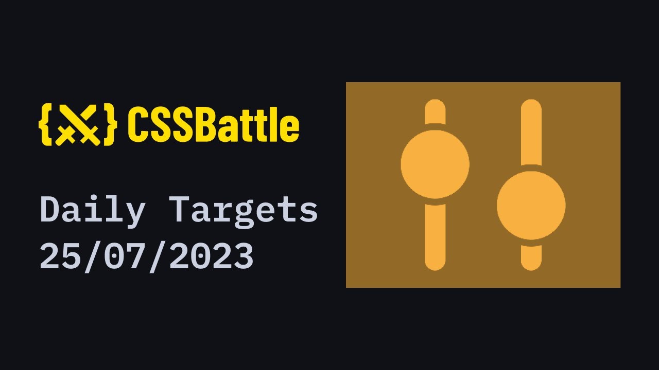 Css Battle Daily Targets July 25 Solution Youtube Css Battle Daily Targets July 25 Solution Youtube
