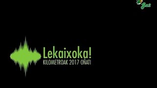 Lekaixoka! (Kilometroak 2017)