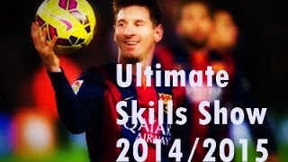 Lionel Messi ● Ultimate Skills Show 2014/2015
