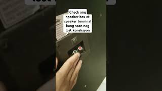 Check ang speaker box at speaker terminal kung saan nag lost koneksyon