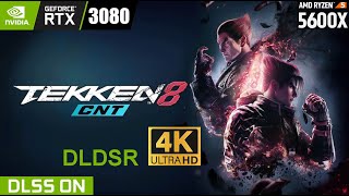 Tekken 8 CNT  PC  RTX 3080  4K DLDSR   DLSS