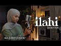 ILAHI - SABYAN | Ima Zara Cover