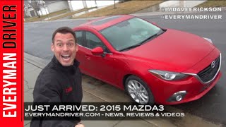 Just Arrived: 2015 Mazda3 on Everyman Driver, Dave Erickson