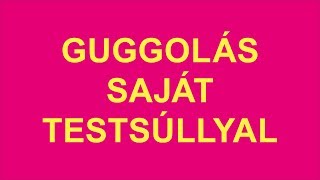 Gyúrjál szépen! - Guggolás saját testsúllyal