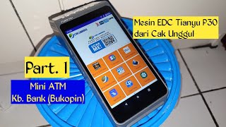 Review Mesin EDC Tianyu P30 dari Cak Unggul - Mini ATM Kb Bukopin - Part.1  #cakunggul #edctianyu