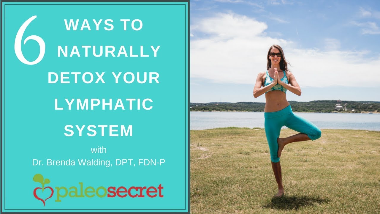 6 Ways To Naturally Detox Your Lymphatic System - YouTube