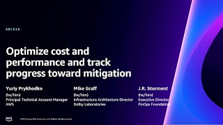 AWS re:Invent 2023 - Optimize cost and performance and track progress toward mitigation (ARC319)